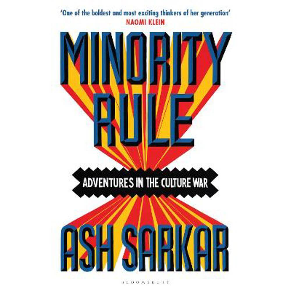 Minority Rule: Adventures in the Culture War (Hardback) - Ash Sarkar